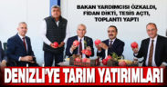 Tarım ve Orman Bakan Yardımcısı Özkaldı, Denizli’de incelemelerde bulundu