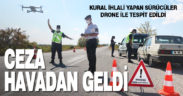 Jandarmadan drone destekli trafik denetimi