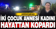 Acıpayam’da otomobilin çarptığı kadın hayatını kaybetti