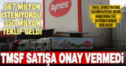 TMSF Aynes Gıda ihalesini onaylamadı