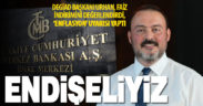 DEGİAD Başkanı Urhan faiz indirimini değerlendirdi: Endişeliyiz