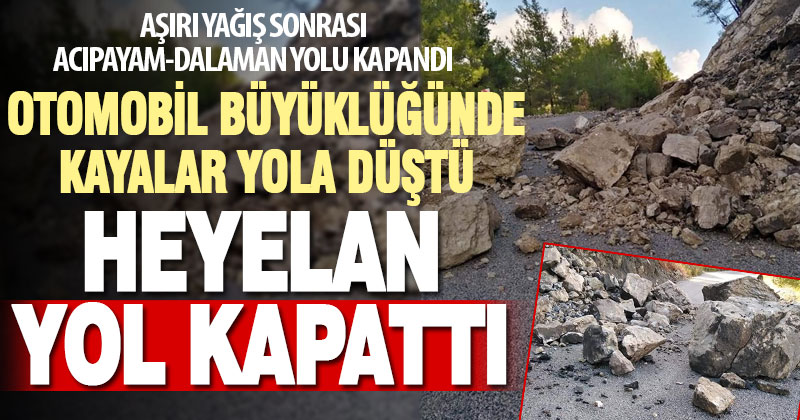 Aşırı yağışlar sonrası Acıpayam-Dalaman dağ yolu heyelan nedeniyle kapandı