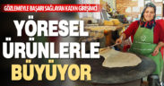 Denizli’de gözlemeyle başarı sağlayan kadın girişimci, yöresel ürünlerle büyüyor