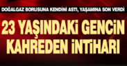 23 yaşındaki genç kendini doğalgaz borusuna asıp intihar etti