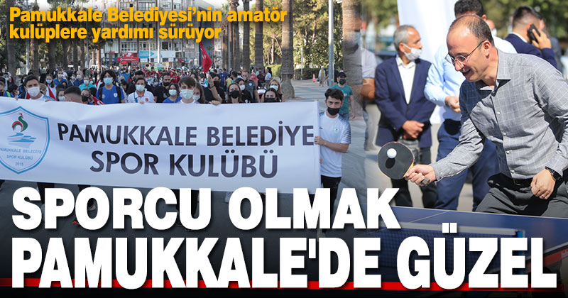 Amatör Spor Haftasına Pamukkale Belediyesi damgası