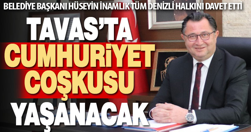 Tavas’ta Cumhuriyet coşkusu yaşanacak