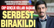 CHP Gençlik Kolları Başkanı Tugay Odabaşıoğlu tutuksuz yargılanacak
