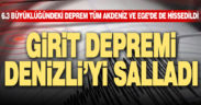 6.3 büyüklüğündeki Girit Adası depremi Denizli’yi de salladı