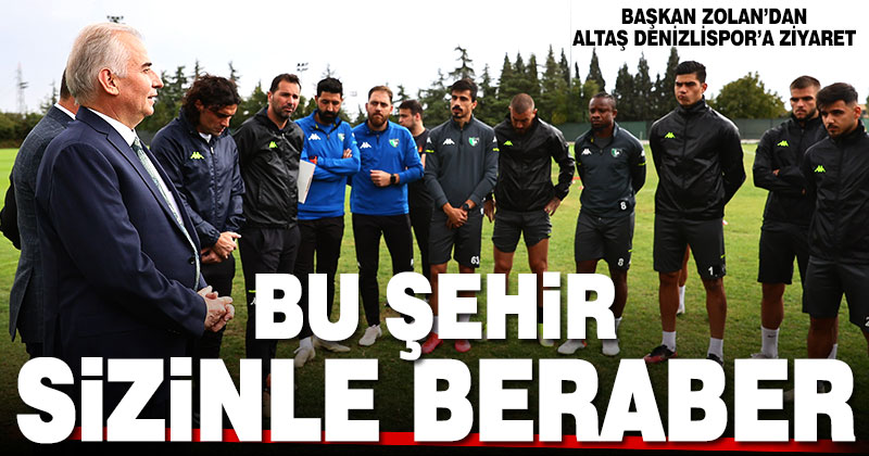 Başkan Zolan’dan Altaş Denizlispor Kulübü’ne ziyaret