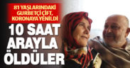 Gurbetçi çift 10 saat arayla koronavirüsten hayatını kaybetti