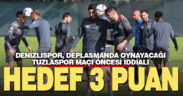 Denizlispor’da Tuzla deplasmanında hedef 3 puan
