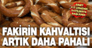 Fakirin kahvaltısı simide zam
