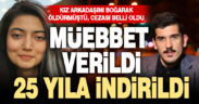 Denizli’de kız arkadaşını boğarak öldüren sanığa 25 yıl hapis cezası