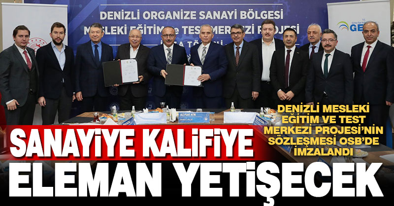 Denizli Mesleki Eğitim ve Test Merkezi projesi hayata geçiyor