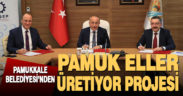 Pamukkale Belediyesi’nden pamuk eller üretiyor projesi