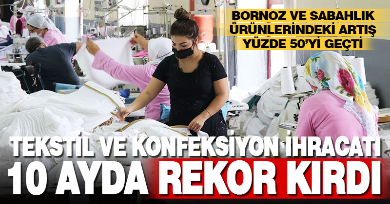 Salgın sürecini iyi değerlendiren Denizlili tekstilci ihracatta rekorlara devam ediyor