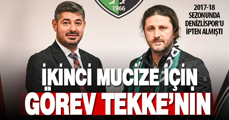 Kötü günler geçiren Denizlispor, 3 yıl aradan sonra yine Fatih Tekke ile anlaştı