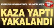Denizli’de “dur” ihtarına uymayan 2 şüpheli kaza yapınca yakalandı