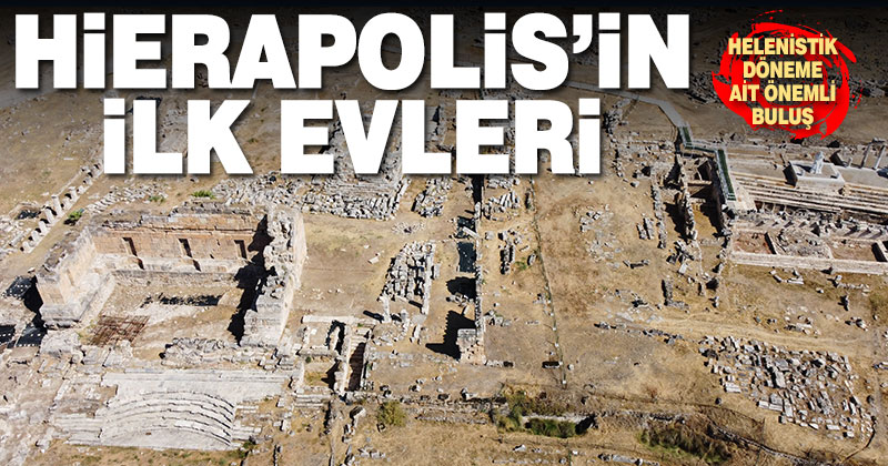 Hierapolis’te Helenistik döneme ait iki ev kalıntısı bulundu