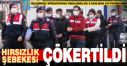 Hırsızlık şebekesi çökertildi