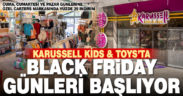 Karussell Kids & Toys’ta Black Friday Günleri Başlıyor