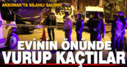 Akkonak’ta silahlı saldırı: 30 yaşındaki Gökhan Sönmez’i evinin önünde silahla vurdular