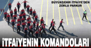Büyükşehir İtfaiye’den zorlu parkur