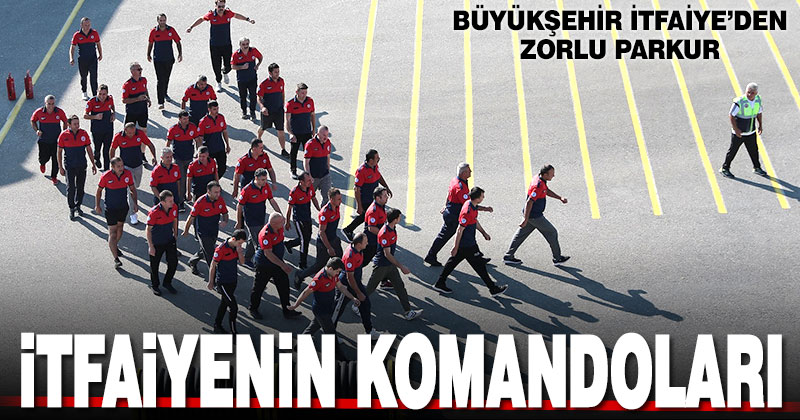 Büyükşehir İtfaiye’den zorlu parkur