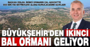 Büyükşehir’den Denizli’ye ikinci bal ormanı geliyor