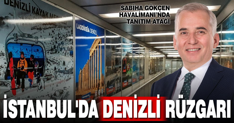 İstanbul’da Denizli rüzgarı