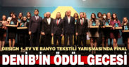 DESIGN 1. Ev ve Banyo Tekstili Yarışması’nda dereceye girenleri ödülleri verildi