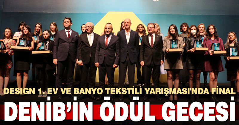 DESIGN 1. Ev ve Banyo Tekstili Yarışması’nda dereceye girenleri ödülleri verildi