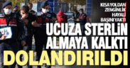 Ucuza sterlin almaya kalktı, dolandırıldı. 4 kişi gözaltına alındı