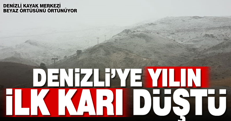 Denizli Kayak Merkezi’ne sezonun ilk karı düştü