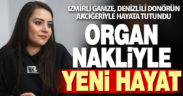 “Kistik fibrozis” hastası Gamze Avcı, organ nakliyle yeni hayatına başladı