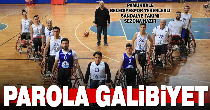 Pamukkale Belediyespor Tekerlekli Sandalye Takımı sezona hazır
