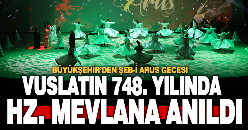 Büyükşehir’den Şeb-i Arus gecesi