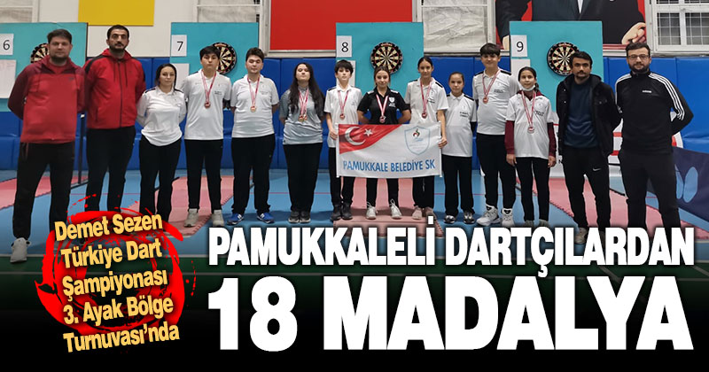Pamukkaleli dartçılardan 18 madalya
