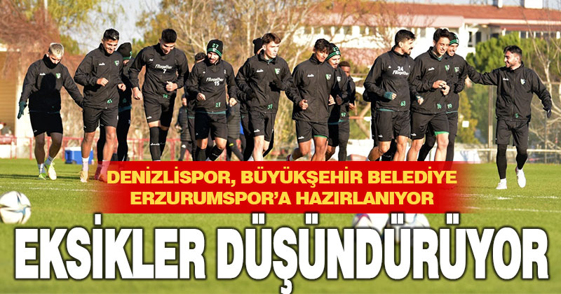 Denizlispor, Büyükşehir Belediye Erzurumspor hazırlıklarını sürdürdü