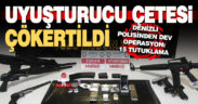 Denizli polisinden dev uyuşturucu operasyonu: 15 tutuklama