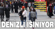 Denizli’de sıcaklık 5-6 derece artıyor