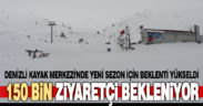 Denizli Kayak Merkezi’ne yeni sezonda 150 bin ziyaretçi bekleniyor