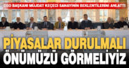 DSO Başkanı Keçeci: Piyasalar durulmalı, önümüzü görmeliyiz