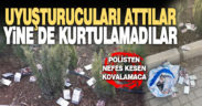 Polis uyuşturucu satıcılarını nefes kesen takiple yakaladı