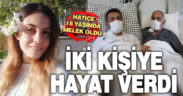 Trafik kazasında ölen 18 yaşındaki Hatice Bilaloğlu’nun böbrekleri iki kişiye hayat oldu