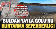 Süleymanlı Yayla Gölü’nü besleyen kanallar temizleniyor