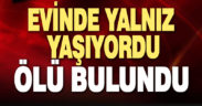 Yalnız yaşayan 74 yaşındaki Ali Akyol evinde ölü bulundu