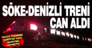 Söke-Denizli treninin çarptığı yaya öldü