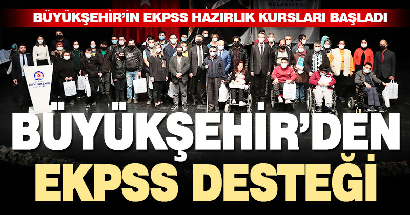 Büyükşehir’in EKPSS hazırlık kursları başladı