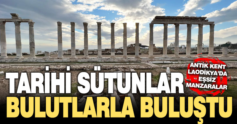 Tarihi sütunlar bulutlarla buluştu, eşsiz manzaralar oluştu